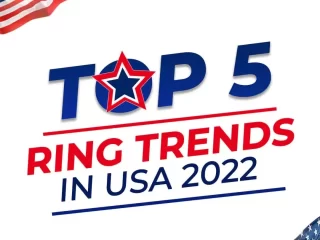 Top 5 Ring Trends in USA 2022