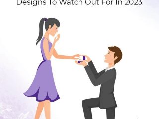 Top 10 Engagement Ring Designs to Watch Out in 2023