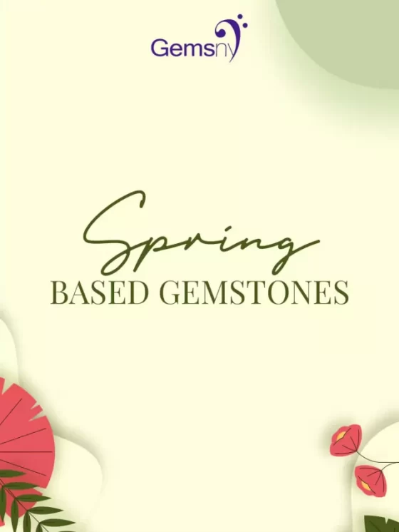 Blooming with Brilliance: The Spring Gemstone Collection